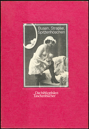 Robert Lebeck - Busen, Strapse, Spitzenhöschen