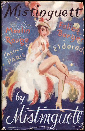 Mistinguett - Queen of the Paris Night