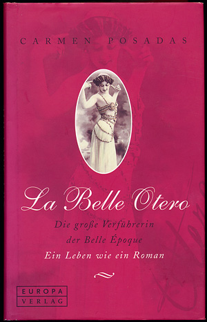 Carmen Posadas - La Belle Otéro