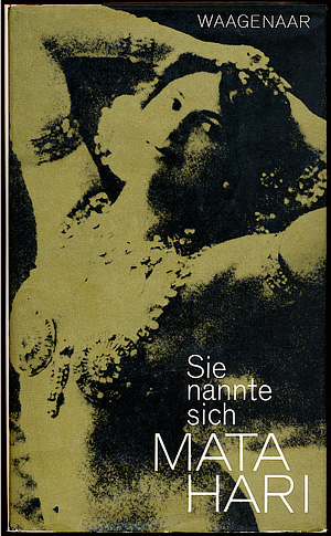 Sam Waagenaar - Sie nannte sich Mata Hari